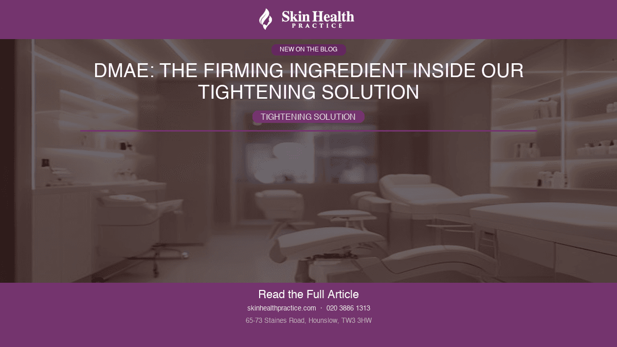 DMAE: The Firming Ingredient Inside Our Tightening Solution
