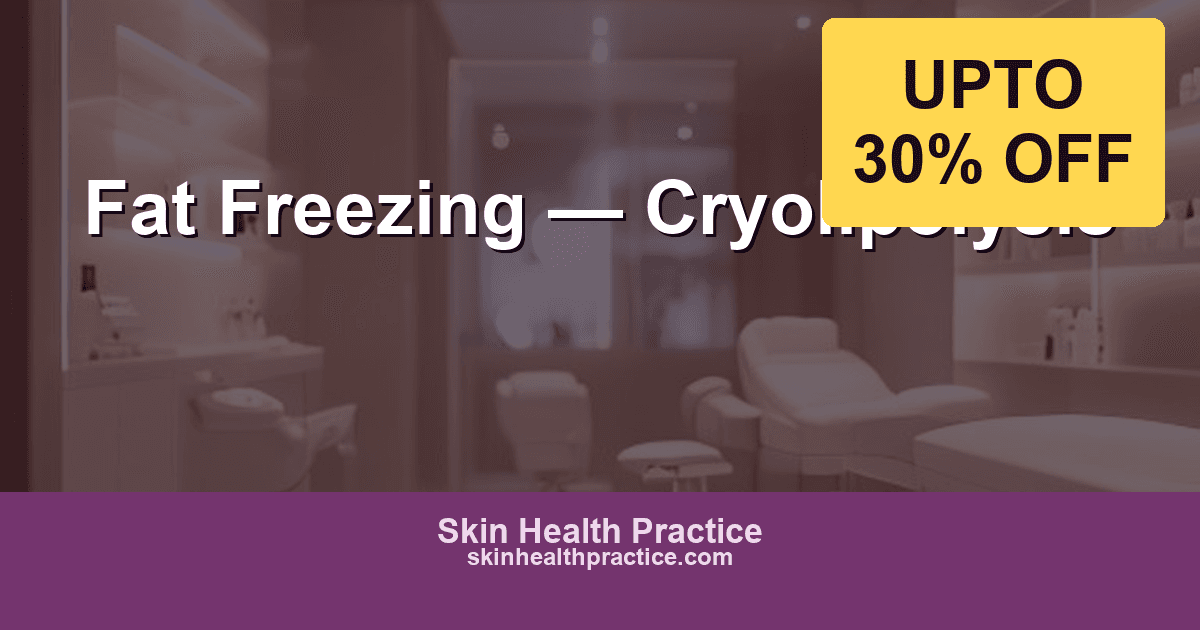 Fat Freezing — Cryolipolysis: Non-Surgical Body Contouring That Works