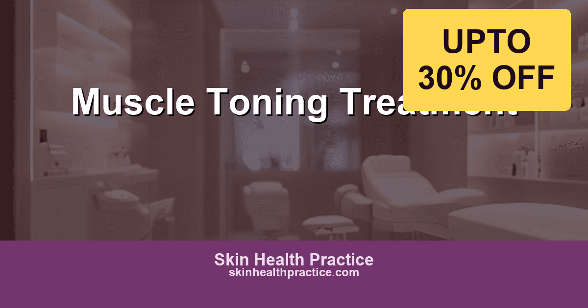 Muscle Toning Treatment: Build and Define Without the Gym